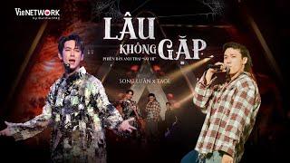 LÂU KHÔNG GẶP - SONG LUÂN ft. TAGE "túy quyền" trên sân khấu Chung kết | ANH TRAI SAY HI