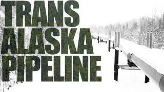 Trans-Alaska Pipeline - How Oil is Piped Across the Entire State of Alaska