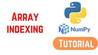 Python NumPy Tutorial for Beginners - Array indexing