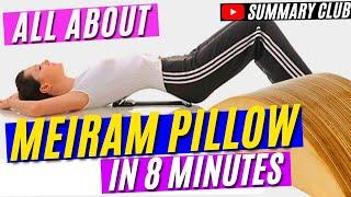 «Summary» All About the "Meiram Pillow" for the Treatment of Herniated Spine. Overview & Reviews!