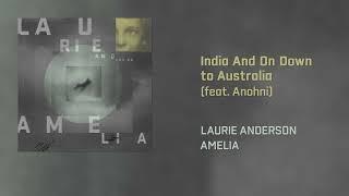 Laurie Anderson - India And On Down to Australia feat. ANOHNI (Official Audio)