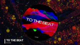 Fenk - To The Beat