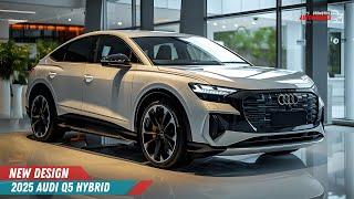 2025 Audi Q5 Hybrid - featuring the latest design and powertrain aspects!