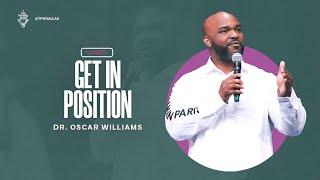 Get In Position - Dr. Oscar Williams