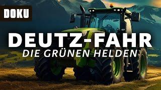 Deutz-Fahr: Die grünen Helden (Traktor Doku, Deutz Traktor, Landwirtschaft, ganze Doku auf Deutsch)