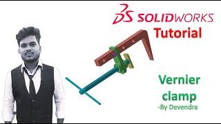 Solidworks Tutorial : How to make a vernier clamp ? || By Devendra