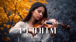 ELOHIM - Adoración Instrumental Profética de Violín de Guerra - Música de Fondo para Oración