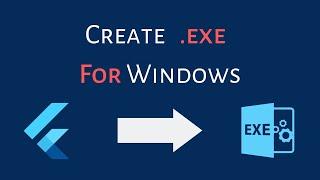 Flutter Tutorial - Build exe file for Flutter Windows Application