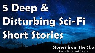 5 Deep & Disturbing Sci-Fi Short Stories | Bedtime for Adults