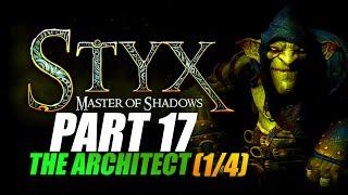 Styx: Master of Shadows - The Architect (1/4)  -Goblin Difficulty - HD-1080P/60FPS -No commentary