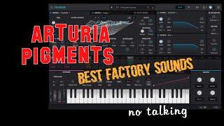 Arturia Pigments 3, best NON-Factory sounds, presets (no talking)