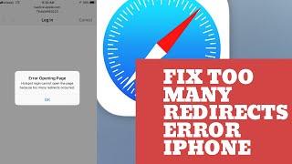 How to resolve the too many redirects error on Safari - iPhone