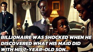 BILLIONAIRE WAS SHOCKED WHEN HE DISCOVERED WHAT HIS MAID DID WITH HIS 7-YEAR-OLD SON.#folktales