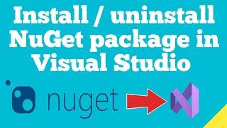 How to install / Uninstall NuGet Package in Visual Studio ?