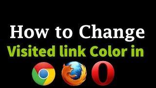 How to Change visited link color in Chrome, Firefox and Opera Browser