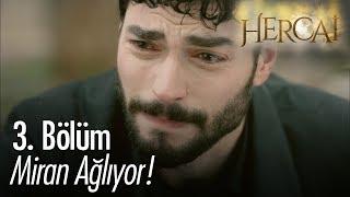 Miran ağlıyor! - Hercai 3. Bölüm