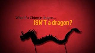 What if a Chinese dragon isn't a dragon