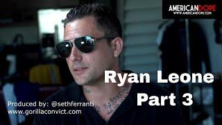 Ryan Leone | Stories of Suburban Smuggler | Part 3