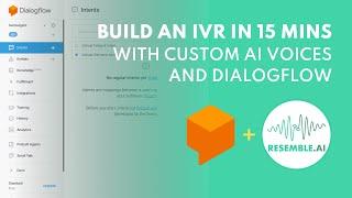 How to build an IVR with Custom AI Voices (in Dialogflow)