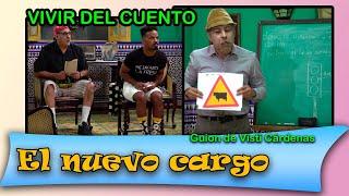 Vivir del Cuento “EL NUEVO CARGO” (Estreno 1ro agosto 2022) (Pánfilo Humor cubano)