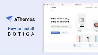 How to Install Botiga Theme