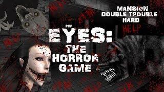 ДВОЙНАЯ НЕПРИЯТНОСТЬ НА ХАРДЕ В ОСОБНЯКЕ \ Eyes: The Horror Game \ PixelCakesFan