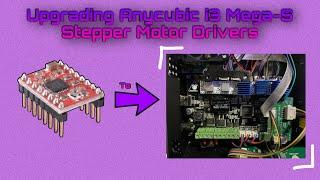 How To Upgrade Anycubic i3 Mega-S Stepper Motor Drivers