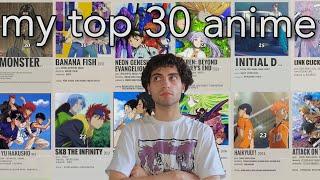 my top 30 anime of all time… (200+ watched)