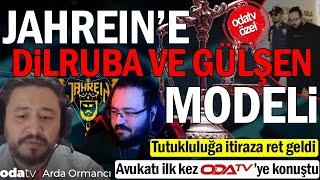 @jahreinboss Avukatı Burhanettin Mumcuoğlu ilk kez Odatv’ye konuştu: Dilruba ve Gülşen modeli...