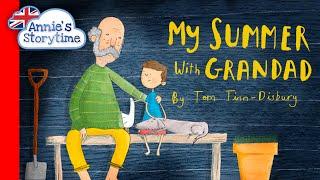 My Summer With Grandad  by Tom Tinn Disbury I Read Aloud I Children's books on animals & friendship