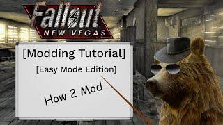 Tutorial - Modding Fallout: New Vegas - Easy Mode