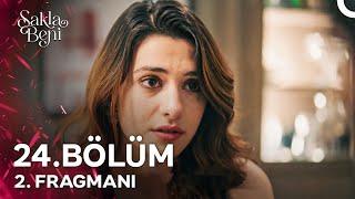 Sakla Beni 24. Bölüm 2. Fragmanı | Ben Sana Çok Aşığım!