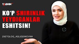 Ko'p shirinlik yeydiganlar eshitsin !