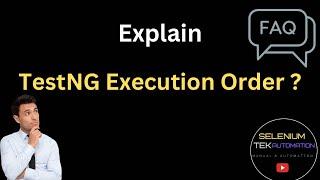 Order of Execution of Tests in TestNG | TestNG Tests Execution Order | TestNG Execution Order