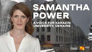 USAID Administrator Samantha Power became the voice of Karazin University in Kharkiv