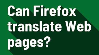 Can Firefox translate Web pages?