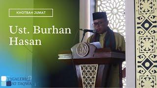 Khotbah Jumat | Ustadz Burhan Hasan | Menjadi Muslim Yang Bermanfaat Bagi Orang Lain