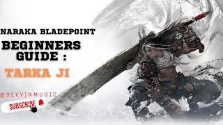 NARAKA: BLADEPOINT beginners guide: Tarka Ji #narakabladepoint #narakabladepointgameplay