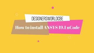 How to Install ANSYS N-code 19 1