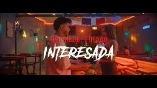 Abraham Thiago - Interesada [Official Video]