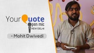 'Ek Tawaif Ki Dastaan' by Mohit Dwivedi | Hindi Poetry | YourQuote - New Delhi (Open Mic 4)