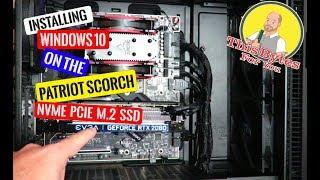 How to Install Windows 10 on the Patriot Scorch 256GB NVMe M.2 SSD
