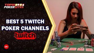 Best 5 Poker Streamers on Twitch