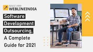 Software Development Outsourcing, A Complete Guide for 2021