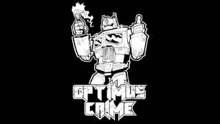 Optimus Crime 'Crust Speech'