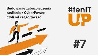 #fenITup – Budowanie zabezpieczenia zasilania z CyberPower, czyli od czego zacząć