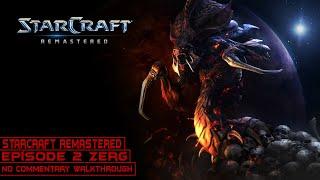 StarCraft: Remastered | Episode 2 Zerg | Longplay Walkthrough No Commentary | [PC]