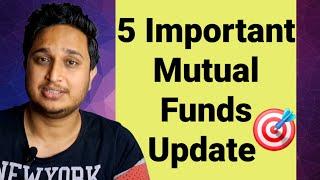 5 Important Mutual Funds Update 