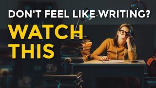 THIS VIDEO WILL MOTIVATE YOU TO WRITE