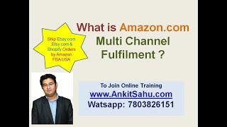 What is Multi Channel Fulfillment by Amazon.com FBA USA